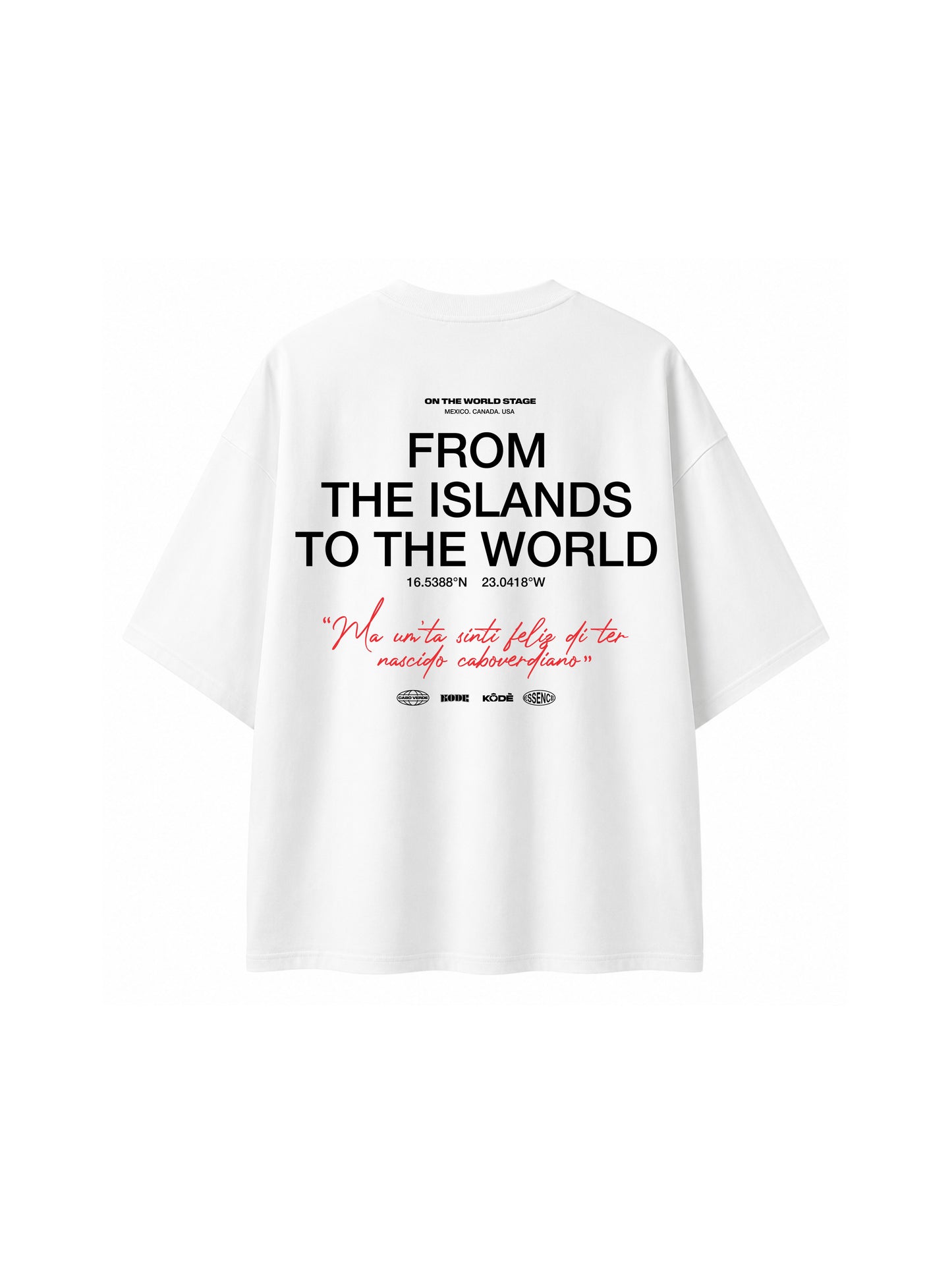 "From The Islands To The World" Tee